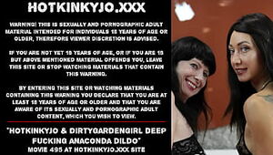 Hotkinkyjo & Dirtygardengirl gaping void shagging anaconda dildo